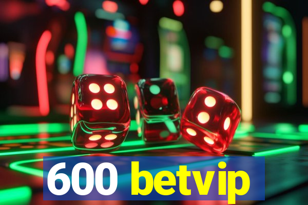 600 betvip